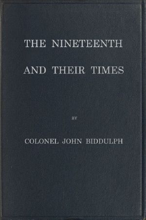 [Gutenberg 60290] • The Nineteenth and Their Times / Being an Account of the Four Cavalry Regiments in the British Army That Have Borne the Number Nineteen and of the Campaigns in Which They Served